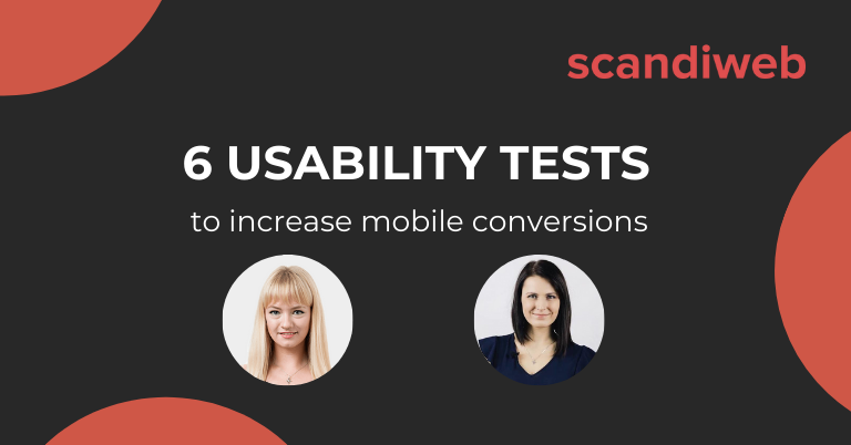 6 usability tests to increase mobile conversions.
