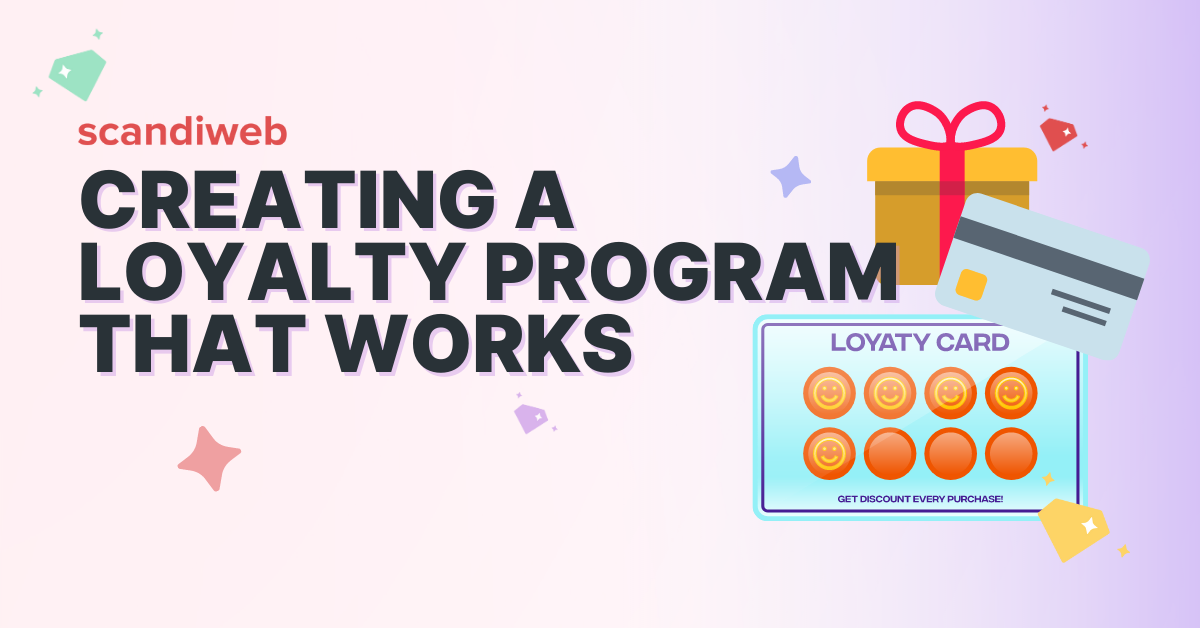 Creating a loyalty program that works.