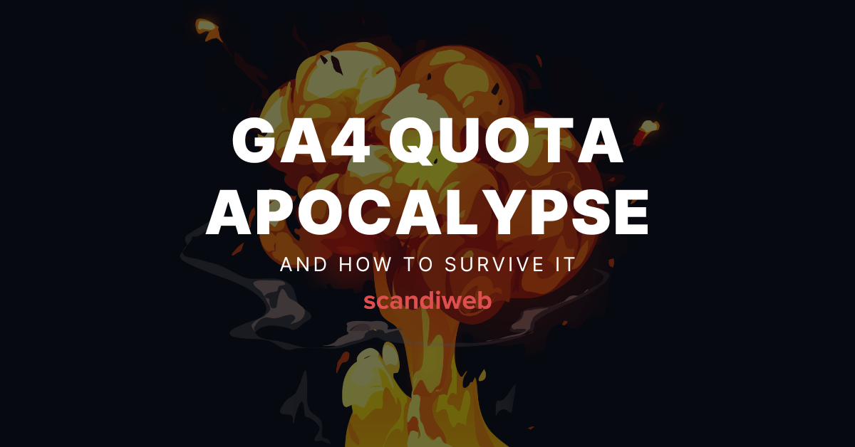 Ga 4 quota apocalypse how to survive it.