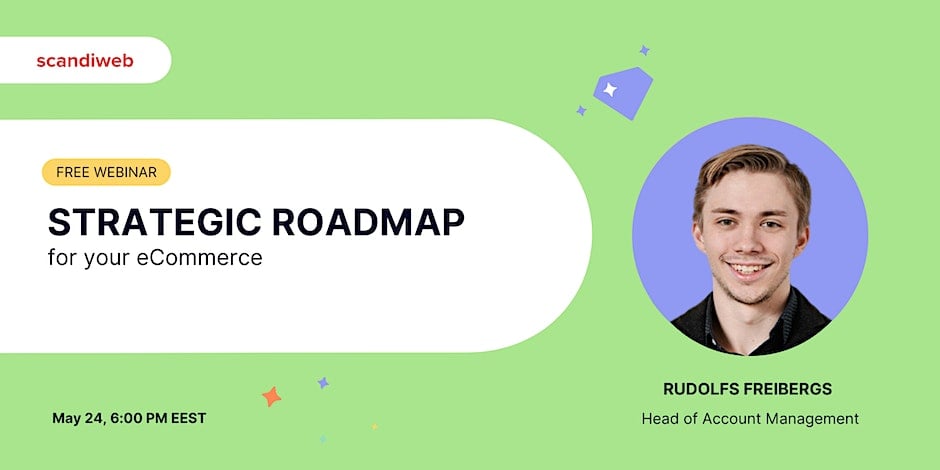 Strategic roadmap for your ecommerce business.