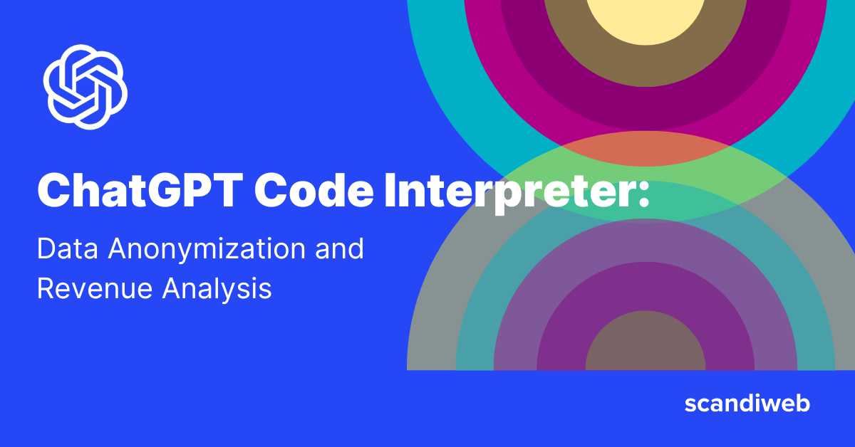 Chatpt code interpreter data anonymization and revenue analysis.