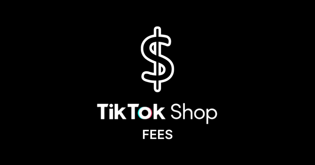 Understanding TikTok Shop Fees - Your Smart Start to Selling