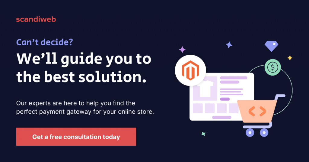 Free consultation on finding the best payment gateway for your Magento 2 website