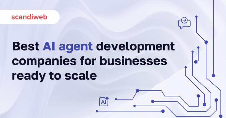 Top 16 AI Agent Development Companies in 2026 - scandiweb