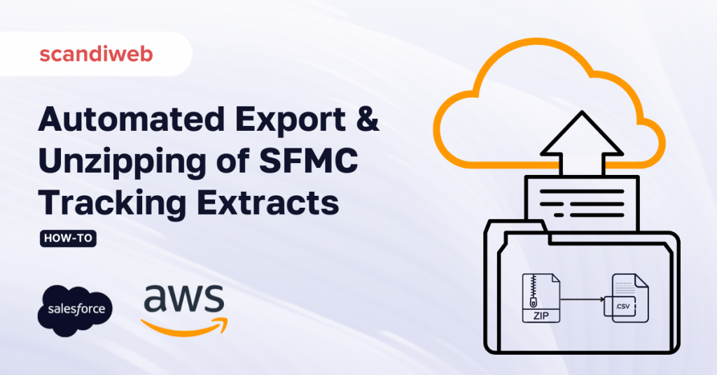 Automate SFMC Tracking Extracts with Unzipping in AWS [Code Included]