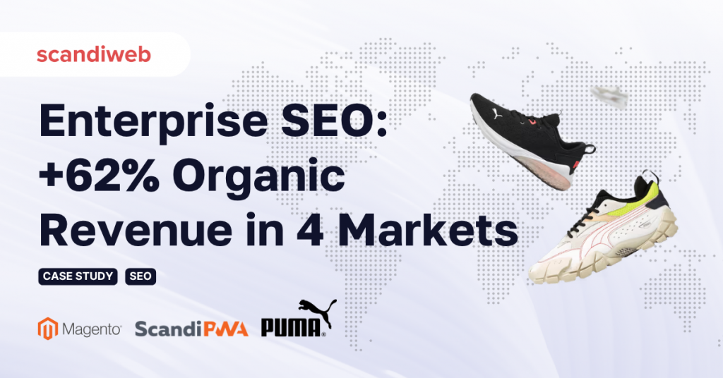 Enterprise SEO Case Study: +62% Revenue for PUMA - scandiweb