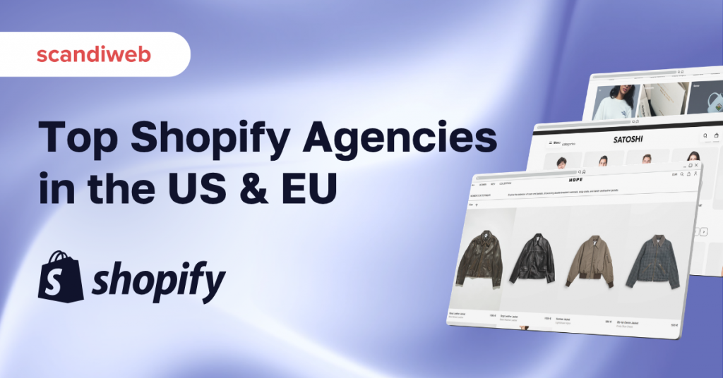 Best Shopify Agencies in the US & EU: Top Picks in 2026 - scandiweb